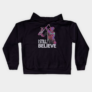 I Still Believe Vintage Kids Hoodie